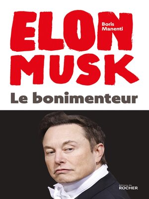 cover image of Elon Musk--Le bonimenteur